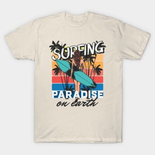 Surfing Paradise on Earth T-Shirt